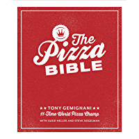 The Pizza Bible: The Worlds Favorite Pizza Styles- from Neapolitan- Deep-Dish- Wood-Fired- Sicilian- Calzones and…